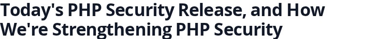 PHP Foundation article heading on the security release and security organisation